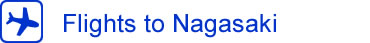 Flights to Nagasaki