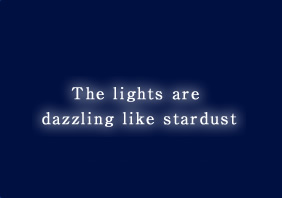 The lights are dazzling like stardust
