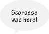 Scorsese was here!