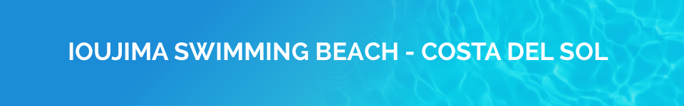 IOUJIMA SWIMMING BEACH - COSTA DEL SOL