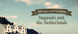 400 years of friendship - Nagasaki and the Netherlands