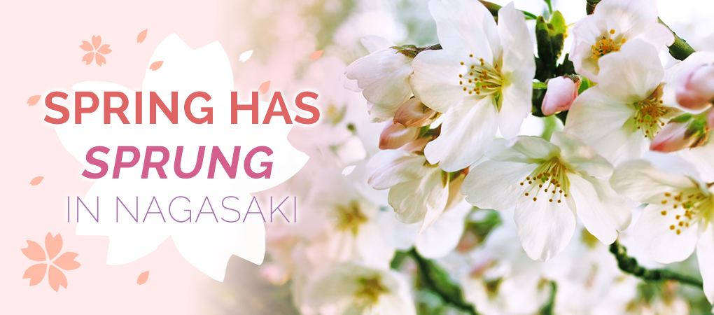 SPRING HAS SPRUNG IN NAGASAKI
